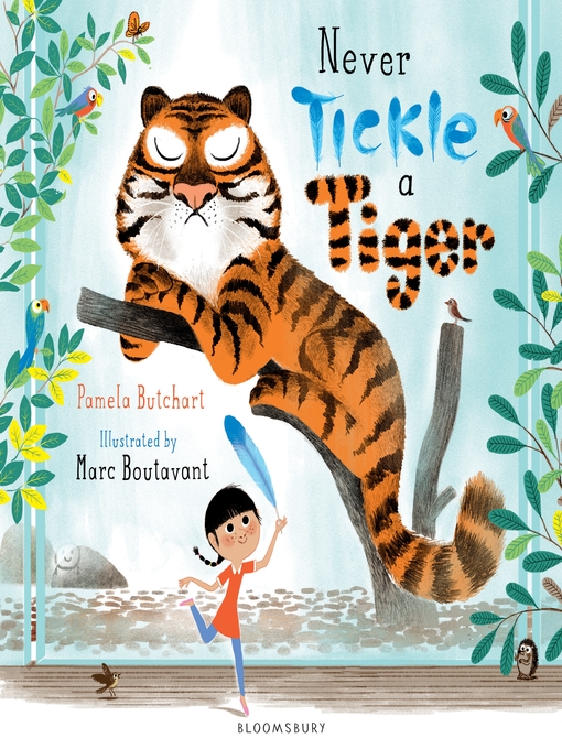 Pamela Butchart创作的Never Tickle a Tiger作品的详细信息 - 可供借阅